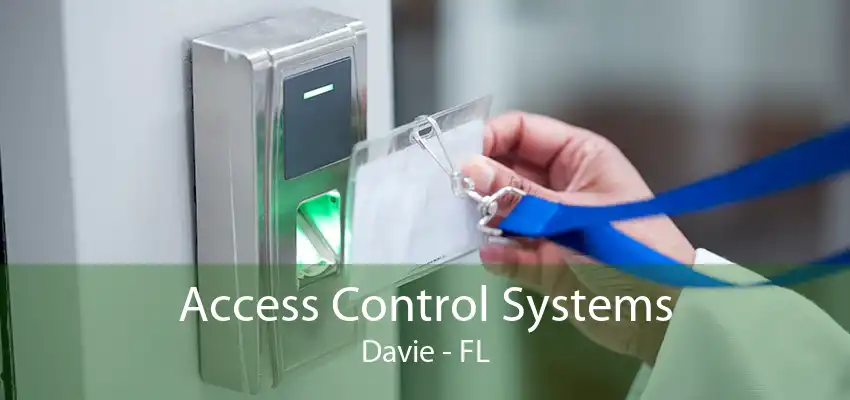 Access Control Systems Davie - FL