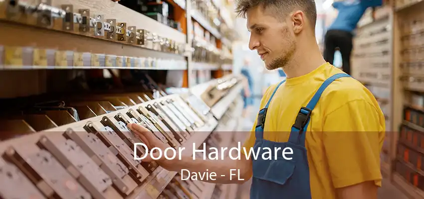 Door Hardware Davie - FL