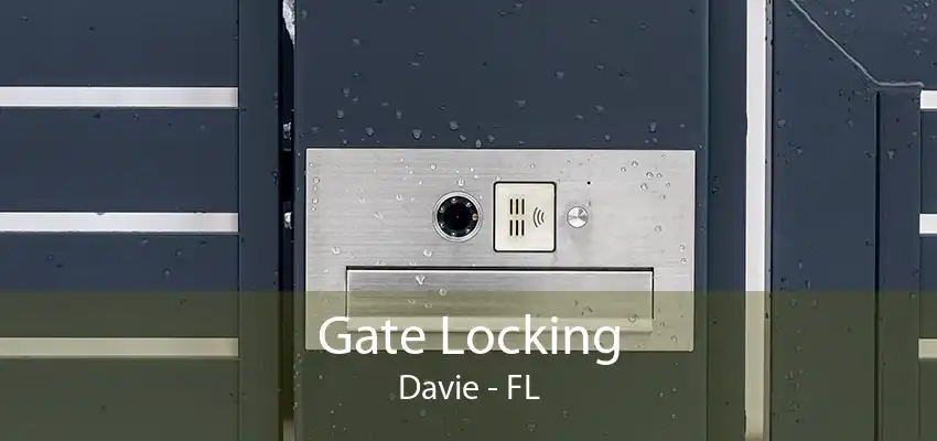 Gate Locking Davie - FL