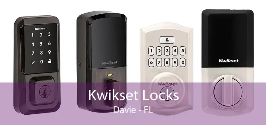 Kwikset Locks Davie - FL