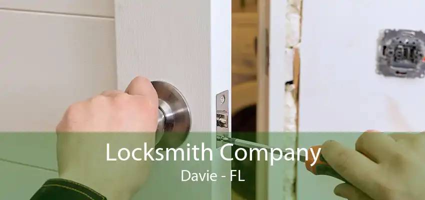 Locksmith Company Davie - FL