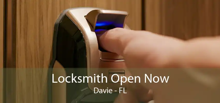 Locksmith Open Now Davie - FL