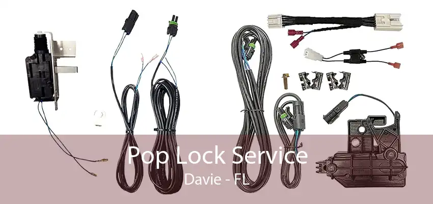 Pop Lock Service Davie - FL