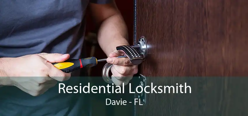 Residential Locksmith Davie - FL