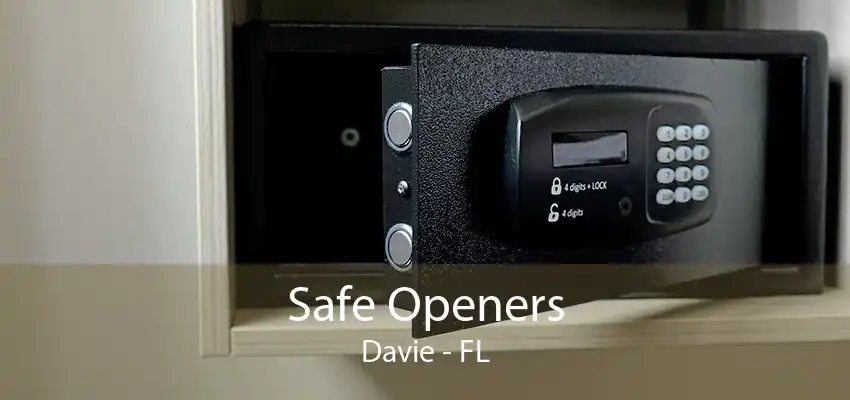 Safe Openers Davie - FL