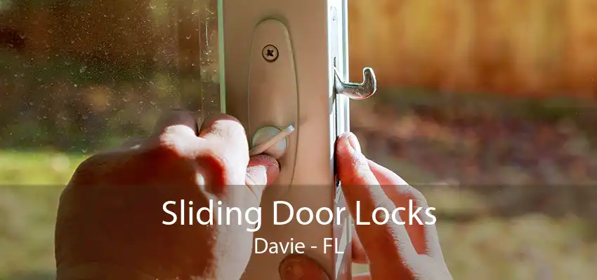 Sliding Door Locks Davie - FL